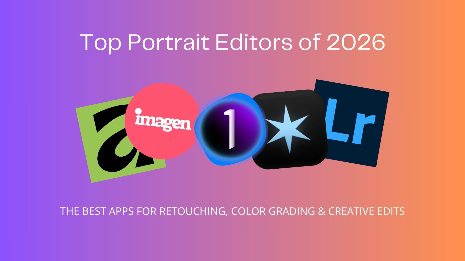 I Tested the Best Photo Editing Apps for iOS and Android (2026)